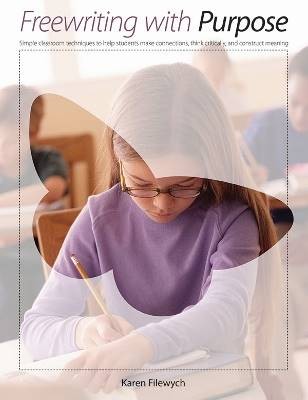 Freewriting With Purpose, Karen Filewych,  Paperba
