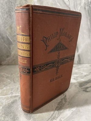 1877 1st Ed. Philip Nolan?s Friends Edward Everett Hale Illustrated HC VTG