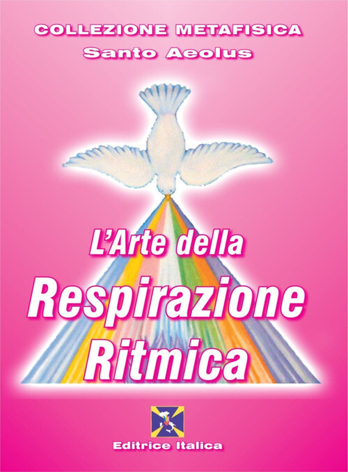 Libri Santo Aeolus - L'arte della respirazione ritmica - 2009