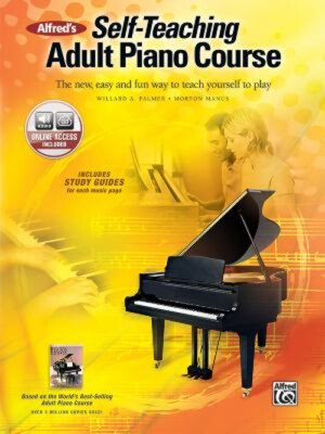 Alfred's Self-Teaching Adult Piano Course : The New, Easy and Fun
