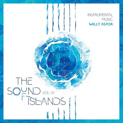 CD The Sound of Islands Vol. VII 7 Willy Astor Digipack (K287) ORIGINAL NEU!