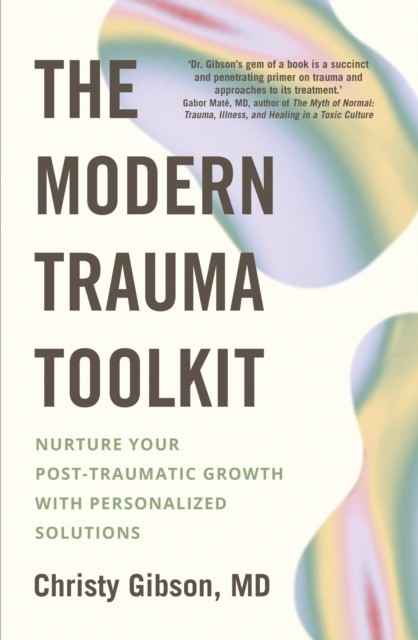 The Modern Trauma Toolkit: Nurture Your Post-Traumatic Growth with Personalized - Image 4