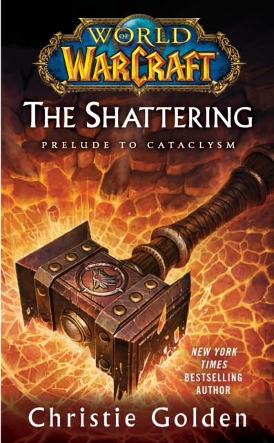 World of Warcraft: The Shattering by Christie Golden (Paperback Book)