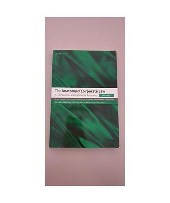The Anatomy of Corporate Law: A Comparative and Functional Approach: A Comparati