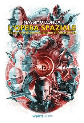 Massimo Donda Bücher - Das Weltraumwerk. Hundert Jahre italienisches Kino von Fantasc