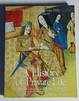 A History of Private Life Vol 2 : Revelations of the Medieval World (Pbk, 1988)
