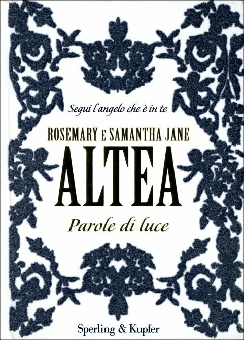 Parole di luce di Rosemary Altea, Samantha Jane Altea,  2009,  Sperling Kupfer