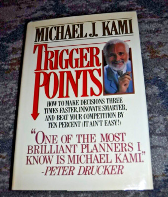 Trigger Points : How to Make Decisions Three Times Faster, Innovate Smarter, and