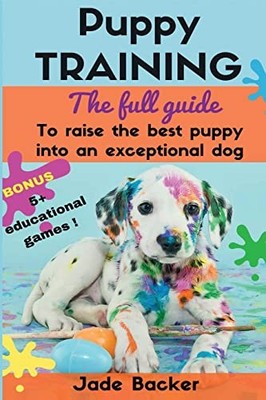 Puppy Training : The Full Guide to House Breaking Your Puppy with Crate ...