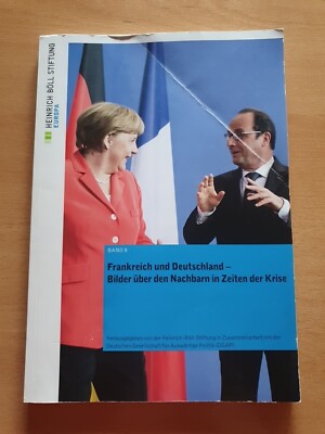 Deutschland und Frankreich Bilder über den Nachbarn in Zeiten der Krise Band 8