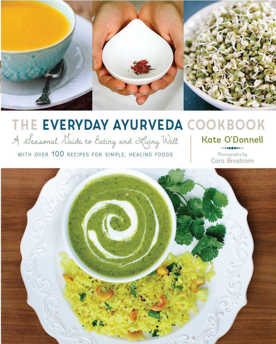 Thumbnail - Cara Brostrom (u. A.) | The Everyday Ayurveda Cookbook | Taschenbuch |
