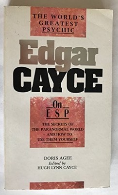 Edgar Cayce On Extrasensory Perception (ESP) by Doris Agee 0850308550