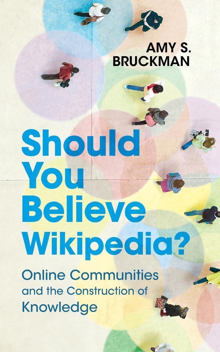 Amy S. Bruckman | Should You Believe Wikipedia? | Taschenbuch |