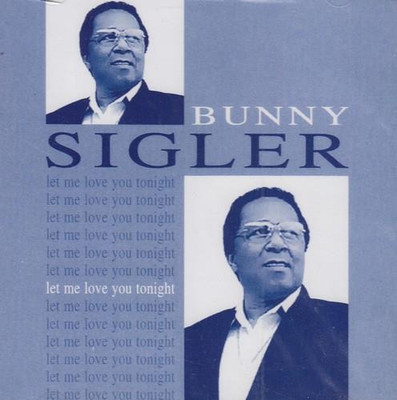 BUNNY SIGLER Let Me Love You Tonight - Neu & Versiegelt Soul CD (Traubenrebe) *Hören