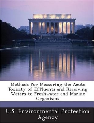 Methods for Measuring the Acute Toxicity of Effluents and Receiving Waters to Fr