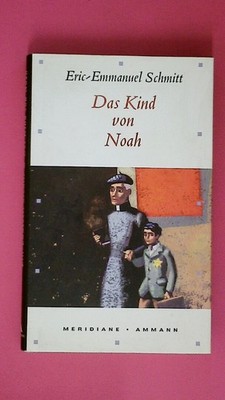 223617 Éric-Emmanuel Schmitt DAS KIND VON NOAH Erzählung HC