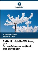 Antimikrobielle Wirkung Von Schwefelnanopartikeln Auf Schuppen | Sarkar (U. A.)