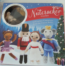 NEW Nutcracker Crochet Kit Series Make Clara  Nutcracker Instructions for All