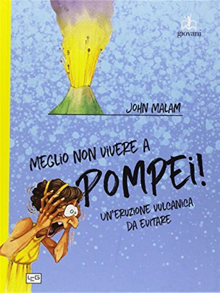 Meglio non vivere a Pompei - Malam John