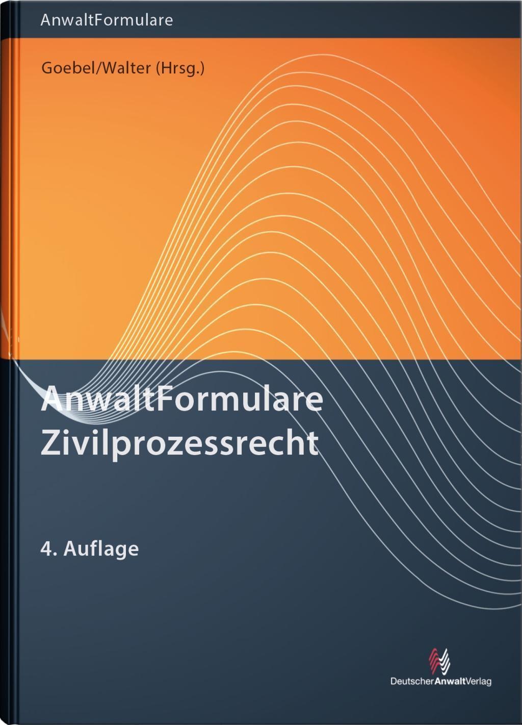 Anwaltformulare Zivilprozessrecht, Frank-michael Goebel