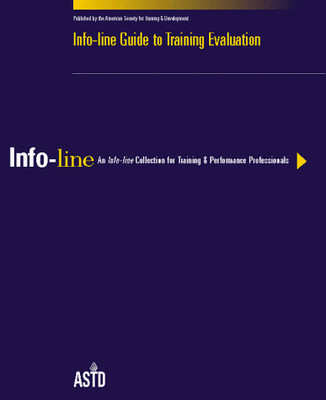 INFO-LINE GUIDE TO TRAINING EVALUATION (AN INFO-LINE By Astd