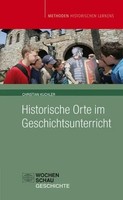 Historische Orte Im Geschichtsunterricht Christian Kuchler Taschenbuch 160 S.