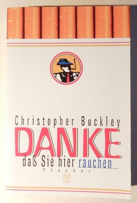 Christopher Buckley - Danke, daß Sie hier rauchen - FISCHER TB