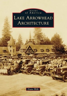 NEW Arcadia Publishing Lake Arrowhead Architecture, CA 9781467109659 Images of A