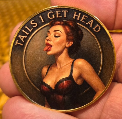 #ad SEXY CHALLENGE COIN quot;HEADS I GET TAILquot; quot;TAILS I GET HEADquot; THE TONGUE $9.67