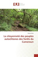 Gervais Nzoa | La Citoyenneté Des Peuples Autochtones Des ForêTs Du Cameroun