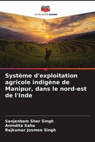 Sanjenbam Sher Singh (U. A.) | SystèMe D'exploitation Agricole IndigèNe De...