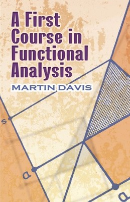 A First Course in Functional Analysis (Dover Books on Mathematics) [Paperback]