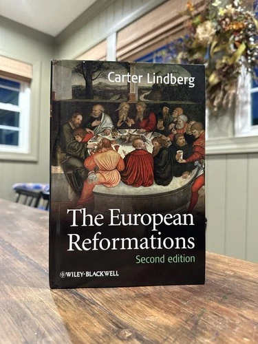 The European Reformations by Carter Lindberg