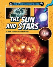 Image of The Space Traveller's Guide: The Sun and Stars by Giles Sparrow Hardcover Book