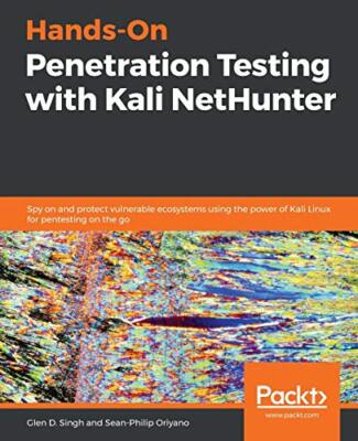 Praktischer Penetrationstest mit Kali NetHunter: Ausspionieren und schützen...