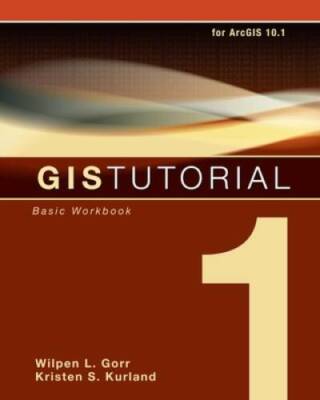 GIS Tutorial 1: Basic Workbook, 10.1 Edition - Paperback - GOOD