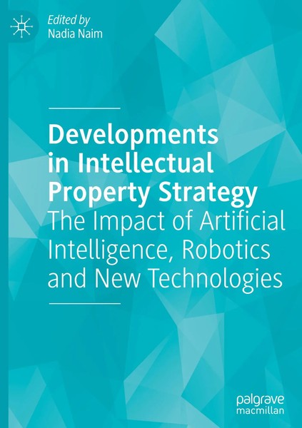 Nadia Naim | Developments In Intellectual Property Strategy | Buch | Englisch-image