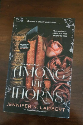AMONG THE THORNS  Jennifer K. Lambert ARC Advance Copy Uncorr PAPERBACK