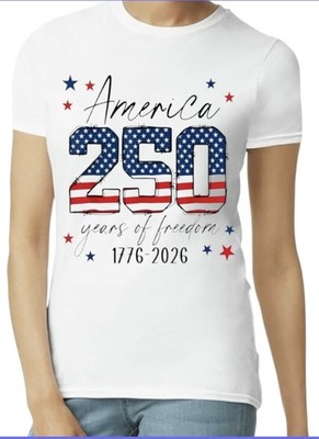 250 Years of Freedom T-shirt Women's or Youth Small to 2X-Large White Style 3