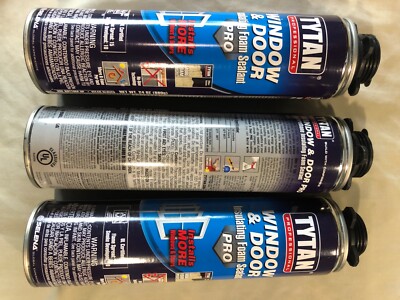 3 x 24 OZ cans of TYTAN Pro Window & Door Insilating Foam Sealant    (cans only)