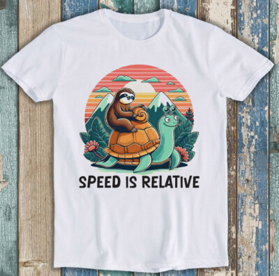 Speed is Relative Faultier Schildkröte Meme lustiges Geschenk T-Shirt 1869