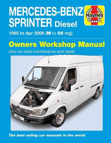 Mercedes-Benz Sprinter Diesel (95 - Apr 06) Haynes Repair Manual (Tascabile)
