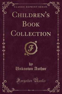 Children's Book Collection Classic Reprint, Unknow