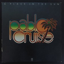 Pablo Cruise A Place in the Sun Vinyl LP 1977 VG A M Recs w Whatcha Gonna Do