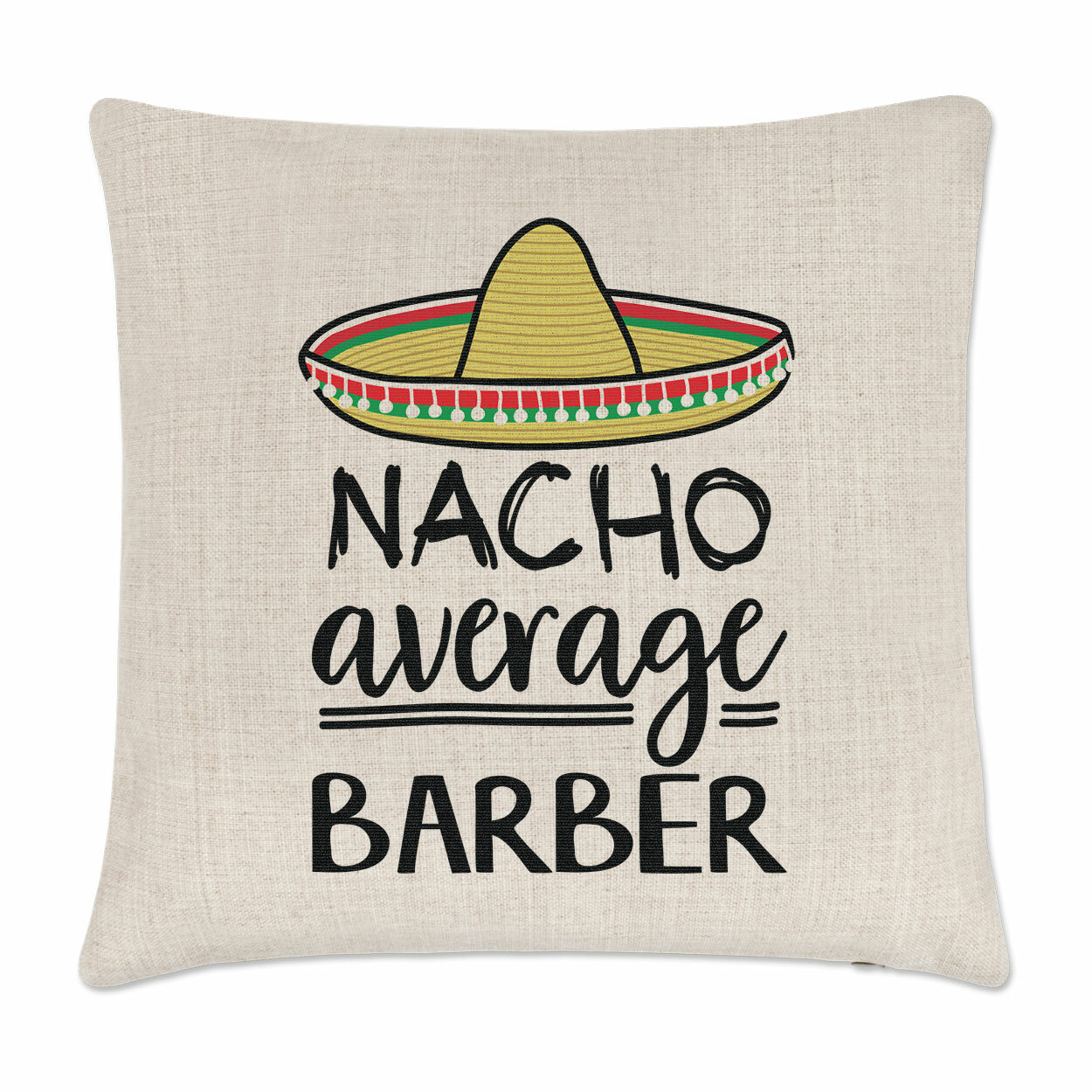 Nacho Average Barber Cushion Cover Pillow Worlds Best Favourite Funny Awesome