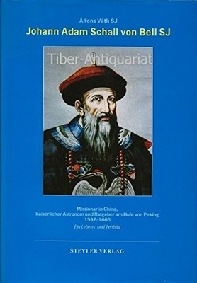 Johann Adam Schall von Bell S. J.: Missionar in China, Buch Steyler