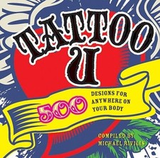 Tattoo U: 500 Designs for Anywhere on Your Body - Paperback - GOOD