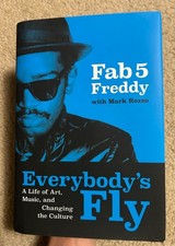 SIGNED! book FAB 5 FREDDY Everybody's Fly AUTOGRAPH 1st Edition! A Life of Art