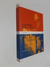 LAVORARE CON LENTEZZA ENZO DEL RE CORPOFONISTA - T. PINTO - SQUILIBRI - 2014
