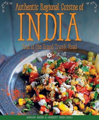 Authentic Regional Cuisine of India (Food of the Grand Trunk Road, Hardeep Singh